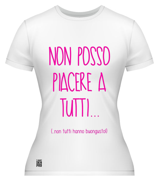 T-shirt donna - non posso piacere